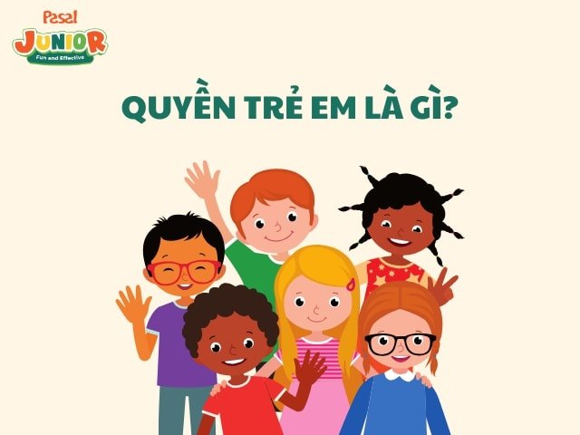 4 nhóm quyền cơ bản của trẻ em là gì? 