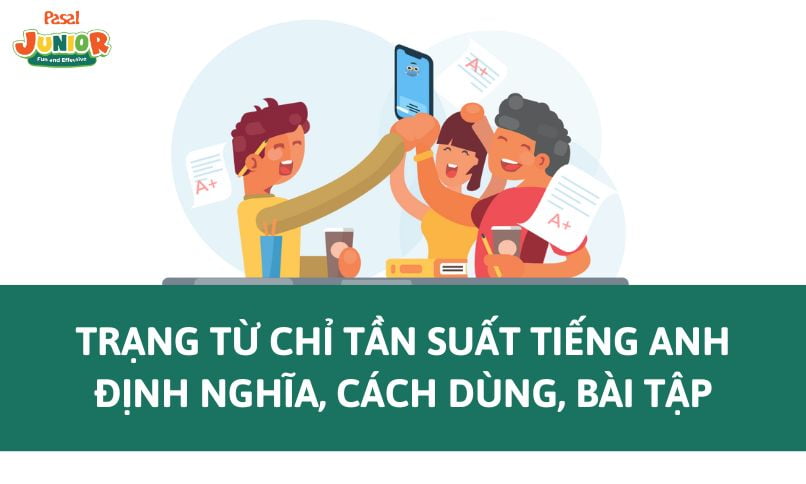 Trạng từ chỉ tần suất trong tiếng Anh: Định nghĩa, cách dùng, bài tập