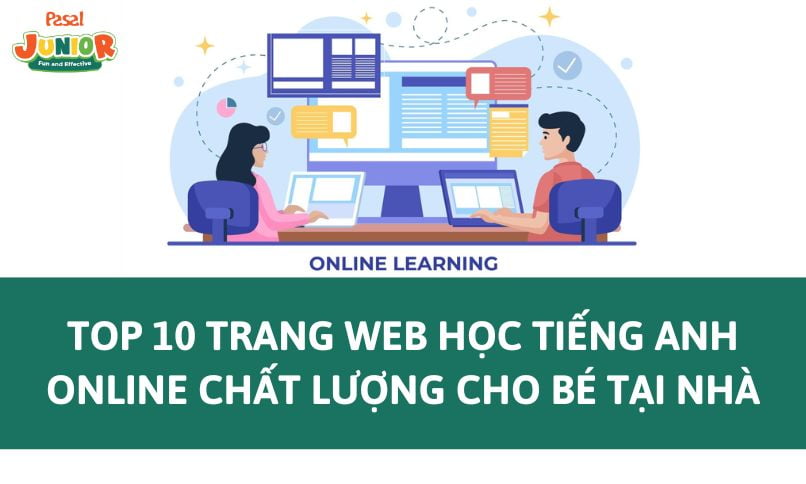 Tổng hợp 10 trang web học tiếng Anh online chất lượng cho bé tại nhà